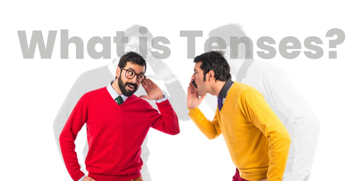 Apa sih itu Tenses?